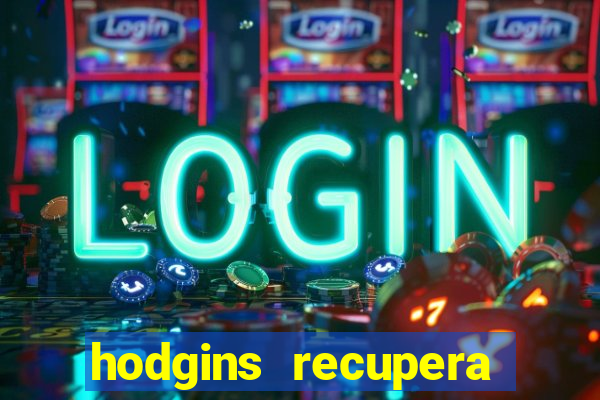 hodgins recupera sua fortuna